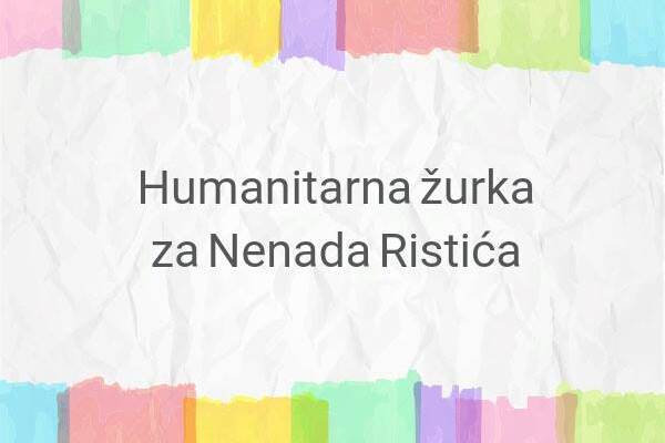 humanitarna zurka za nenada ristica