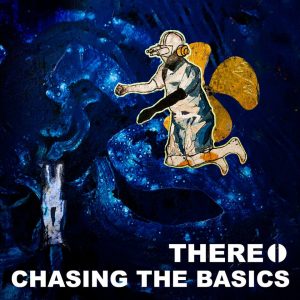 there. chasing the basics album