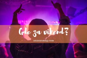 gde za vikend zurka svirka koncert 23 foto ananas magazin